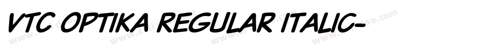 VTC Optika Regular Italic字体转换